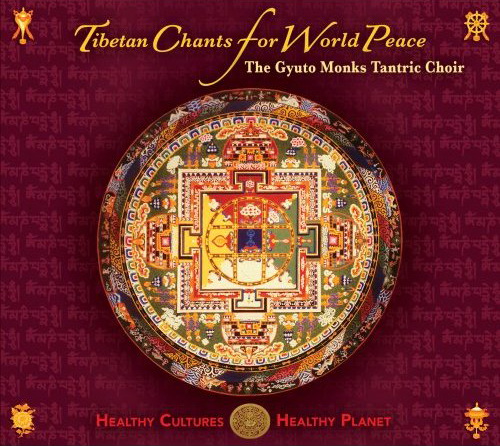Tibetan Chants For World Peace - GYUTO MONKS TANTRIC CHOIR (THE)