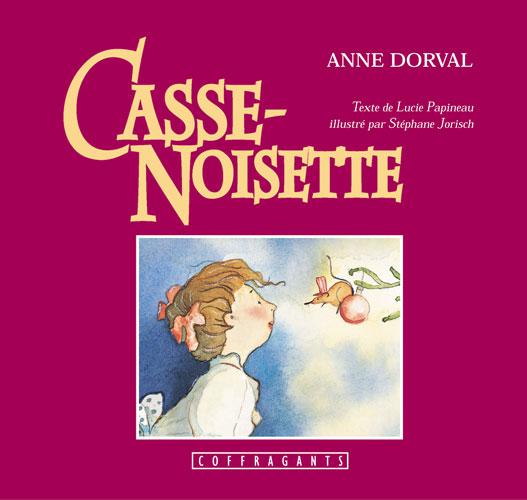 Casse-Noissette - PAPINEAU LUCIE
