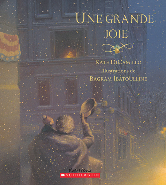 Une grande joie - KATE DICAMILLO - BAGRAM IBATOULLINE