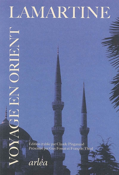 Voyage en Orient - ALPHONSE DE LAMARTINE