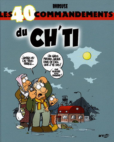 Les 40 commandements du Ch&#39;ti - BABOUSE