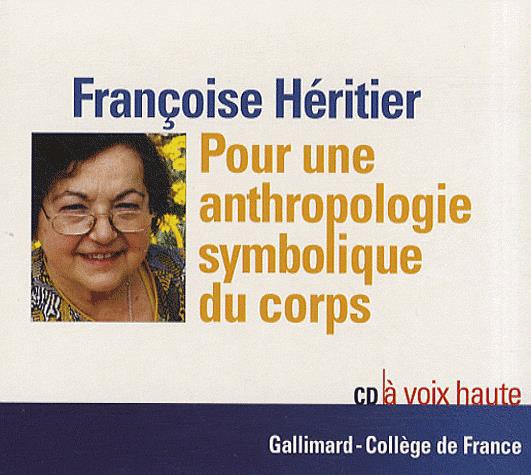 Pour une anthropologie symbolique corps - HERITIER FRANCOISE