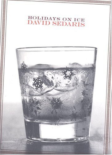 Holidays on ice - DAVID SEDARIS
