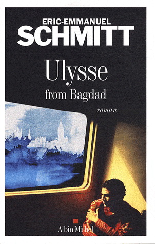 Ulysse from Bagdad - ERIC-EMMANUEL SCHMITT