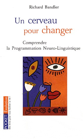 Un cerveau pour changer - RICHARD BANDLER