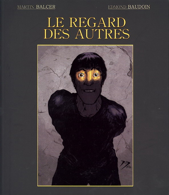 Le Regard des autres - MARTIN BALCER - EDMOND BAUDOIN