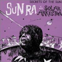 Secrets of the sun - SUN RA