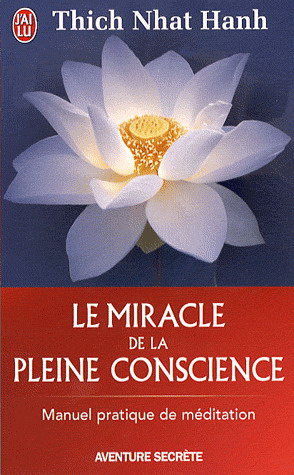 Le Miracle de la pleine conscience - THICH NHÂT HANH