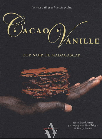 Cacao, vanille - LAURENCE CAILLER - FRANÇOIS PRALUS
