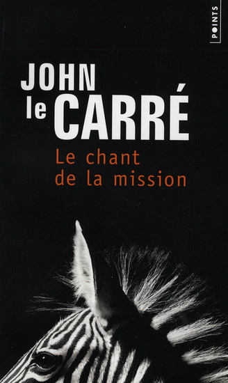 Le Chant de la mission - JOHN LE CARRÉ