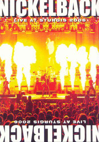 Nickelback: Live at Sturgis 2006 - NICKELBACK