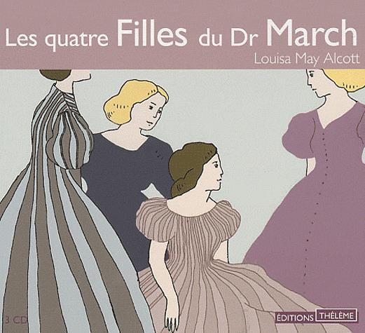 Les Quatre filles du Dr. March (3CD) - ALCOTT LOUISA MAY