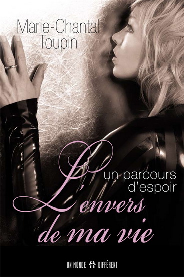 L&#39;Envers de ma vie - MARIE-CHANTAL TOUPIN