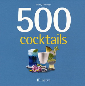 500 cocktails - WENDY SWEETSER