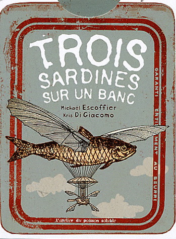 Trois sardines sur un banc - MICHAEL ESCOFFIER - KRIS DI GIACOMO