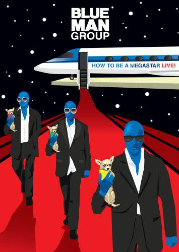 Blue Man Group: How to be a megastar liv - BLUE MAN GROUP
