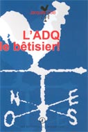 L'ADQ, le bêtisier! - JACQUES COTÉ
