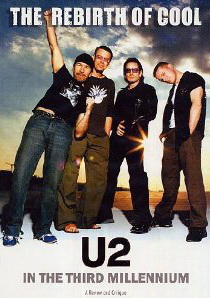 Rebirth of cool: U2 in the third milleni - U2