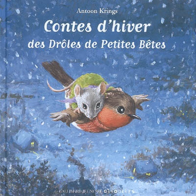 Contes d'hiver des Drôles petites bêtes - ANTOON KRINGS