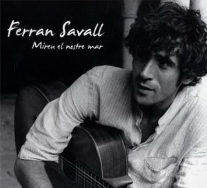 Mireu el nostre mar - SAVALL FERRAN