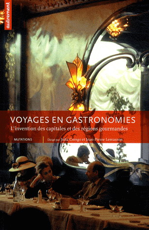 Voyages en gastronomies - JULIA CSERGO - JEAN-PIERRE LEMASSON