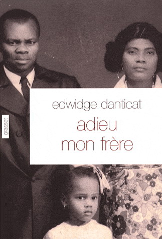 Adieu mon frère - EDWIDGE DANTICAT