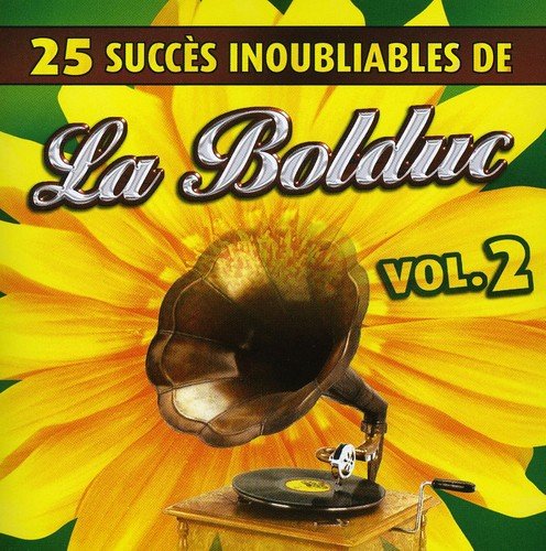 25 succès inoubliables, Vol.2 - BOLDUC (LA)