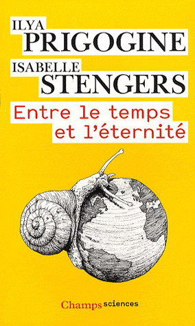 Entre le temps et l&#39;éternité N. éd. - ILYA PRIGOGINE - ISABELLE STENGERS