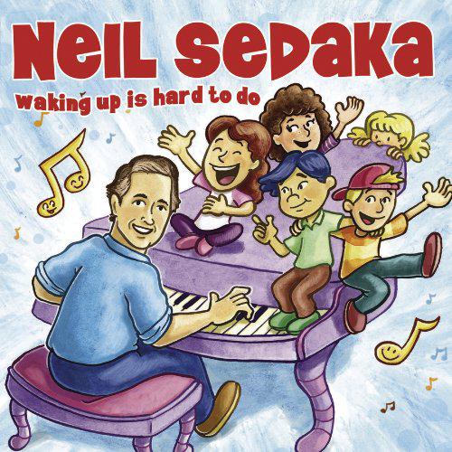 Waking up is hard to do - SEDAKA NEIL