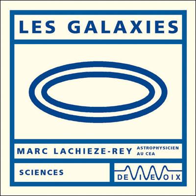 Les Galaxies - LACHIEZE-REY MARC