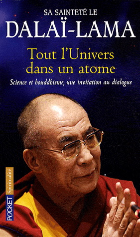 Tout l'univers dans un atome - DALAI-LAMA