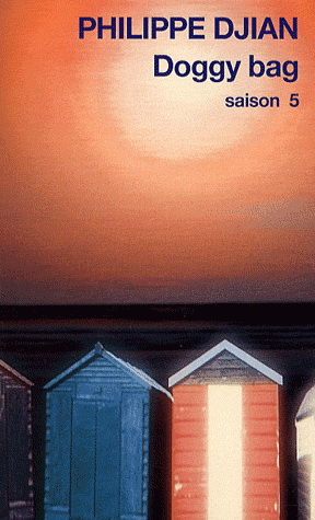 Doggy bag. Saison 5 - PHILIPPE DJIAN