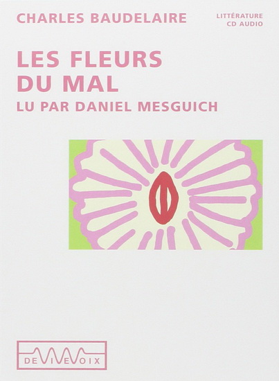 Les Fleurs du mal , poèmes - BAUDELAIRE CHARLES