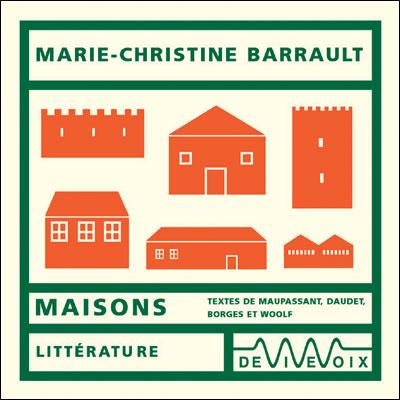 Maisons - MAUPASANT - DAUDET - BORGES - WOOLF