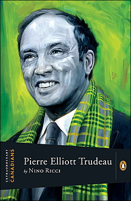 Pierre Elliott Trudeau - NINO RICCI
