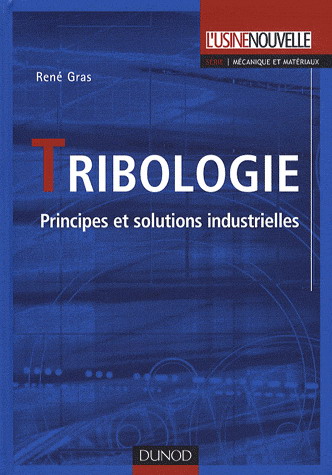 Tribologie - RENÉ J GRAS - MICHEL COLOMBIÉ