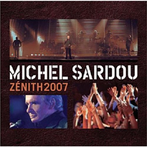 Michel Sardou live Zénith 2007 (2CD) - SARDOU MICHEL