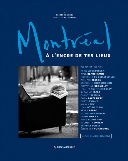 Montréal, à l'encre de tes lieux - LUC LAVIGNE - FLORENCE MENEY