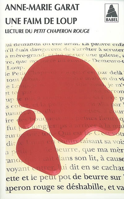 Une faim de loup : lecture du Petit Chaperon rouge - ANNE-MARIE GARAT