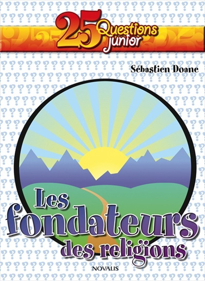 Les Fondateurs des religions - SÉBASTIEN DOANE