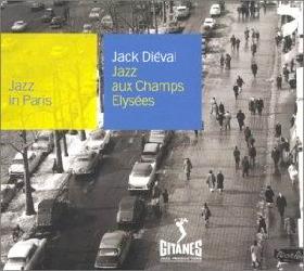 Jazz in Paris: Jazz aux Champs-Elysées - DIEVAL JACK