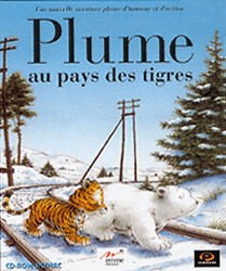 Plume au pays des tigres& la grande ours