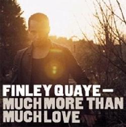Much More Than Much Love - QUAYE FINLEY