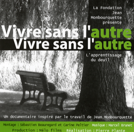 Vivre sans l'autre : l'apprentissage du deuil - PLANTE PIERRE MONBOURQUETTE JEAN