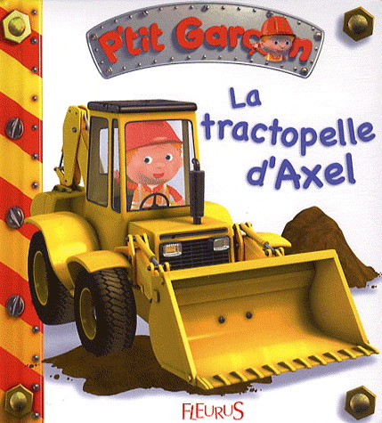 Le Tractopelle d&#39;Axel - COLLECTIF