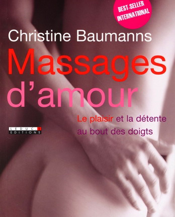 Massages d'amour - CHRISTINE BAUMANNS