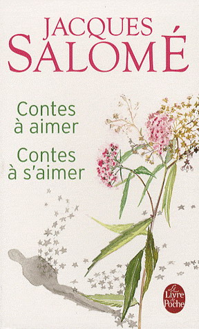 Contes à aimer, contes à s'aimer - JACQUES SALOMÉ