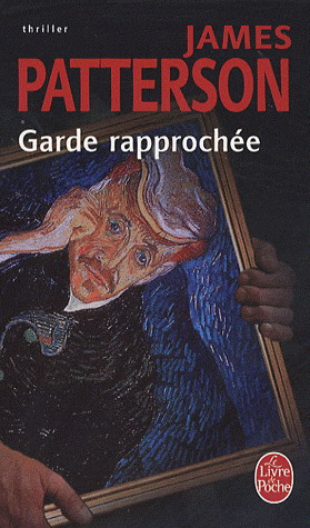 Garde rapprochée - JAMES PATTERSON