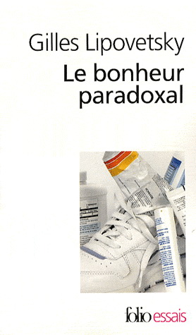 Le Bonheur paradoxal - GILLES LIPOVETSKY