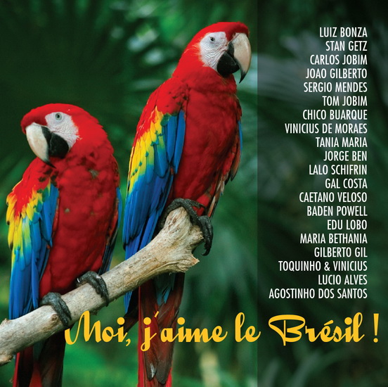 Moi, j&#39;aime le Brésil! (2CD) - COMPILATION